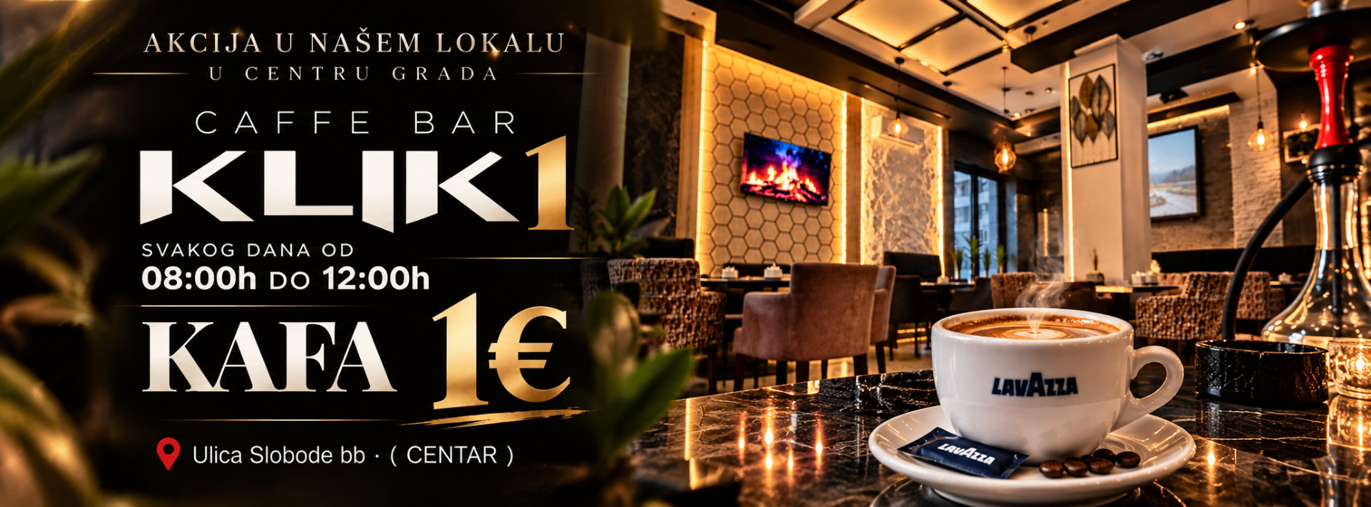 Caffe Bar KLIK1 — kafa 1 €, svakog dana od 08:00h do 12:00h, Ulica Slobode bb, centar