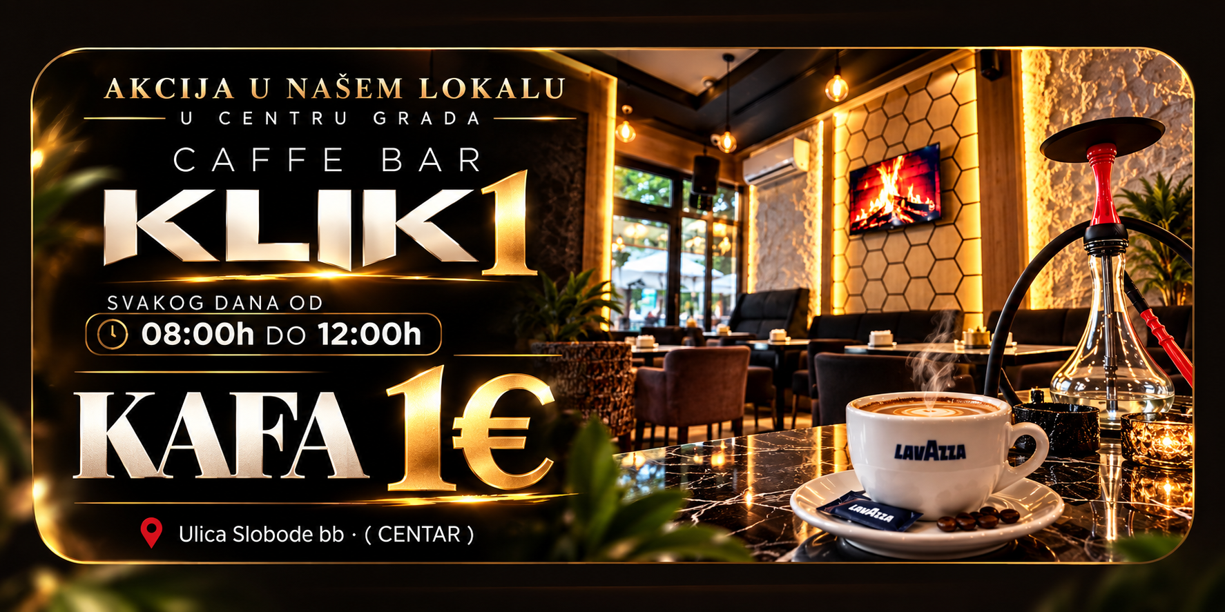 Caffe Bar KLIK1 — kafa 1 €, svakog dana od 08:00h do 12:00h, Ulica Slobode bb, centar
